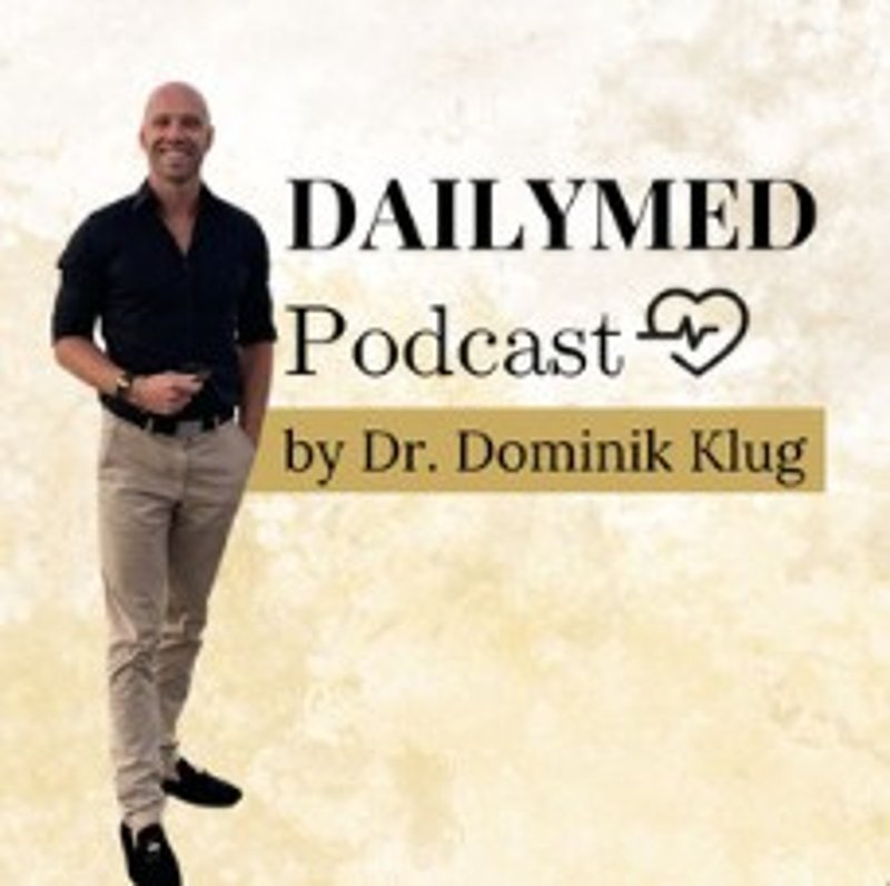 Dailymed-Podcast mit Dr. Dominik Klug
